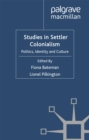 Image for Studies in settler colonialism: politics, identity and culture