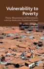 Image for Vulnerability to poverty: theory, measurement and determinants, with case studies from Thailand and Vietnam
