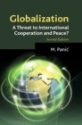 Image for Globalization: a threat to international cooperation and peace?