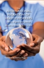 Image for The international migration of health workers: ethics, rights and justice