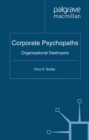 Image for Corporate psychopaths: organisational destroyers