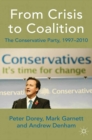 Image for From crisis to coalition: the Conservative Party, 1997-2010