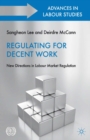 Image for Regulating for decent work: new directions in labour market regulation