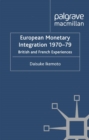 Image for European monetary integration, 1970-79: British and French experiences