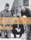 Image for Building Europe on expertise  : innovators, organizers, networkers