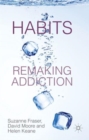 Image for Habits  : remaking addiction