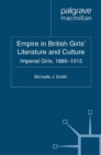Image for Empire in British girls&#39; literature and culture: imperial girls, 1880-1915