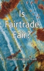 Image for Is Fairtrade fair?