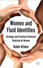 Image for Women and fluid identities  : strategic and practical pathways selected by women