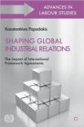 Image for Shaping global industrial relations  : the impact of international framework agreements