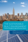 Image for The sustainable built environment  : technical, managerial, legal and economic aspects