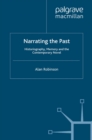 Image for Narrating the past: historiography, memory and the contemporary novel