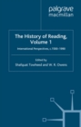 Image for The history of reading.: (International perspectives, c.1500-1990) : Volume 1,