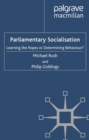 Image for Parliamentary socialisation: learning the ropes or determining behaviour?