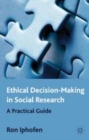 Image for Ethical Decision Making in Social Research: A Practical Guide