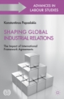 Image for Shaping global industrial relations: the impact of international framework agreements