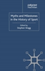 Image for Myths and milestones in the history of sport