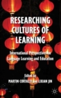 Image for Researching cultures of learning  : international perspectives on language learning and education