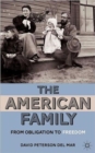 Image for The American family  : from obligation to freedom