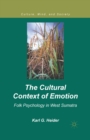 Image for The cultural context of emotion: folk psychology in West Sumatra