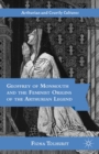 Image for Geoffrey of Monmouth and the feminist origins of the Arthurian legend