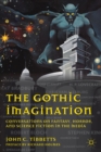 Image for The Gothic imagination: conversations on fantasy, horror, and science fiction in the media