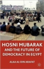 Image for Hosni Mubarak and the future of democracy in Egypt