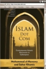 Image for Islam dot com  : contemporary Islamic discourses in cyberspace