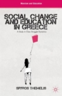 Image for Social change and education in Greece  : a study in class struggle dynamics