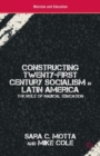 Image for Constructing twenty-first century socialism in Latin America  : the role of radical education