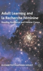 Image for Adult learning and la recherche fâeminine  : reading resilience and Hâeláene Cixous