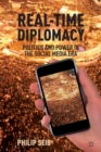 Image for Real-time diplomacy  : politics and power in the social media era