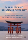 Image for Disability and religious diversity: cross-cultural and interreligious perspectives