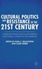 Image for Cultural politics and resistance in the 21st century  : community-based social movements and global change in the Americas
