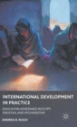 Image for International development in practice  : education assistance in Egypt, Pakistan, and Afghanistan