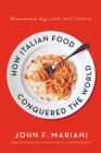 Image for How Italian Food Conquered the World