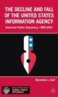 Image for The Decline and Fall of the United States Information Agency