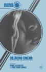 Image for Silencing cinema  : film censorship around the world
