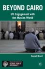 Image for Beyond Cairo  : US engagement with the Muslim world