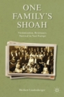 Image for One family&#39;s Shoah  : victimization, resistance, survival in Nazi Europe