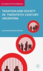 Image for Taxation and Society in Twentieth-Century Argentina