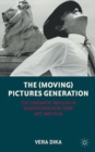 Image for The (moving) pictures generation  : the cinematic impulse in downtown New York art and film