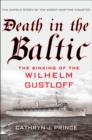 Image for Death in the Baltic  : the sinking of the Wilhelm Gustloff