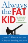 Image for Always the Fat Kid