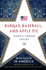 Image for Burqas, baseball, and apple pie  : being Muslim in America