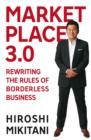 Image for Marketplace 3.0  : rewriting the rules of borderless business