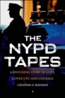 Image for The NYPD tapes  : a shocking story of cops, cover-ups, and courage