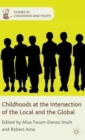 Image for Childhoods at the Intersection of the Local and the Global
