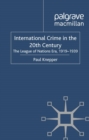 Image for International crime in the 20th century: the League of Nations era, 1919-1939