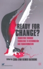 Image for Ready for change?  : transition through turbulence to reformation and transformation
